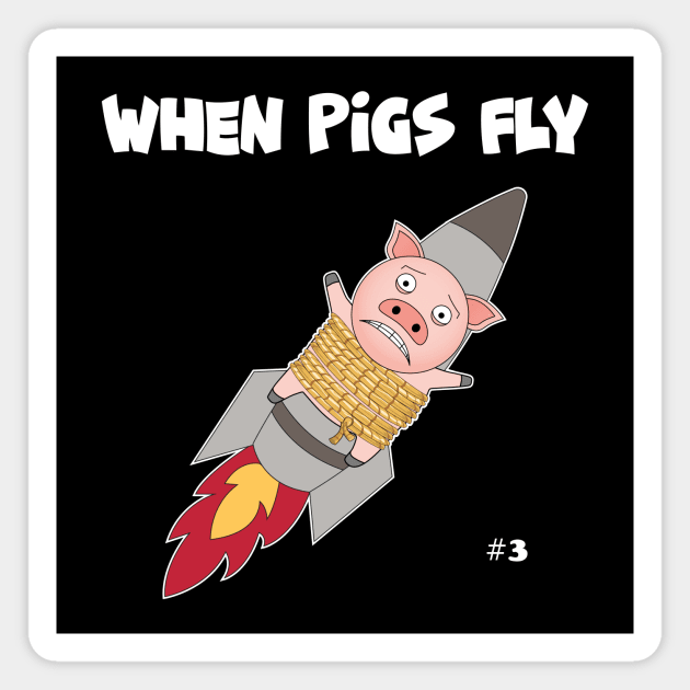 When Pigs Fly #3 Magnet by Slap Cat Designs